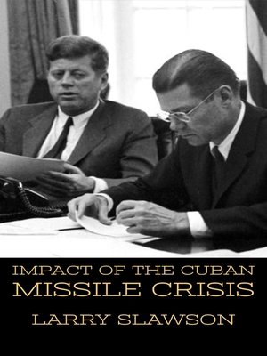 cover image of Impact of the Cuban Missile Crisis